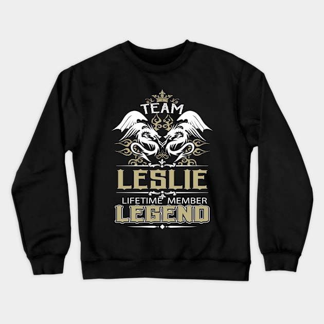 Leslie Name T Shirt -  Team Leslie Lifetime Member Legend Name Gift Item Tee Crewneck Sweatshirt by yalytkinyq